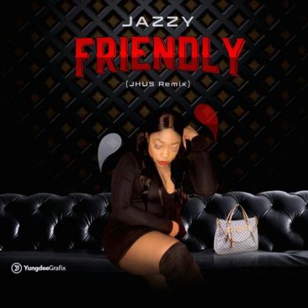 Jazzy Gives J Hus' 'Friendly' A Fly Remix