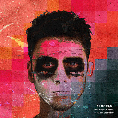 Machine Gun Kelly Releases New Single "At My Best" Featuring Hailee Steinfeld