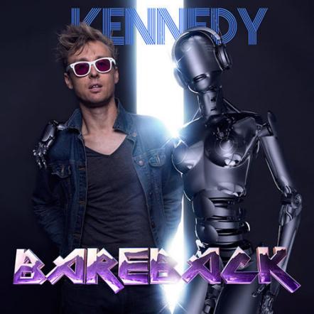 Kennedy's Latest (Video) Single For Country; Techno Mash-up "Bareback" Out Today!