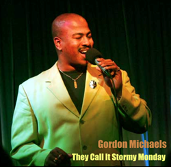 Featured This Week On The Jazz Network Worldwide: Vocalist, Gordon Michaels With His New Single "They Call It Stormy Monday."