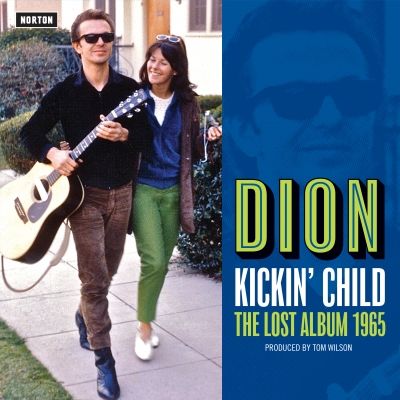 Norton Records Announces Mythic Dion Sessions As 'Kickin' Child: The Lost Album 1965'