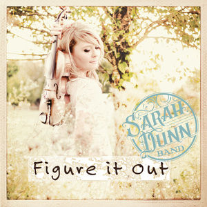 Sarah Dunn Band Releases New Single "Figure It Out"