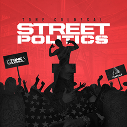 Miami's Tone Colossal Releases His Latest Single "Street Politics"