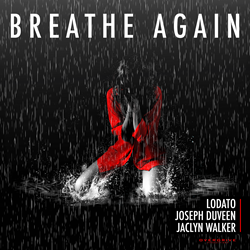 Out Now: Lodato, Joseph Duveen & Jaclyn Walker's "Breathe Again"