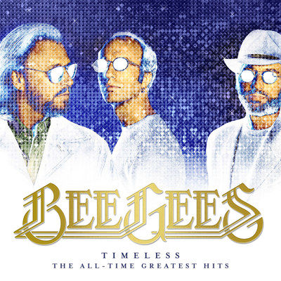 Bee Gees 'Timeless: The All-Time Greatest Hits' To Be Released Worldwide April 21, 2017
