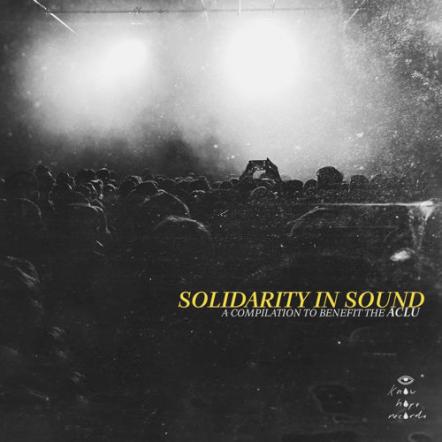 Solidarity In Sound: A Compilation To Benefit The ACLU
