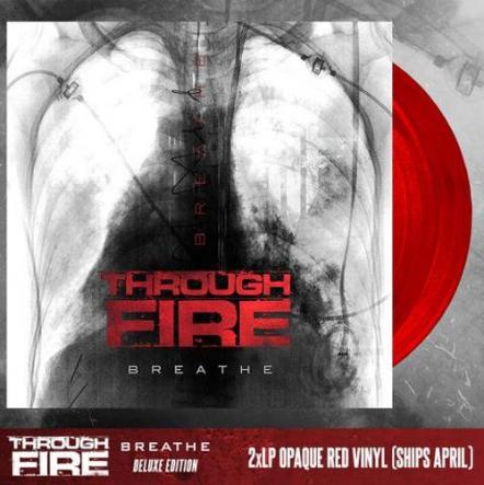 Through Fire Release Deluxe Version Of Debut Album "Breathe" Now