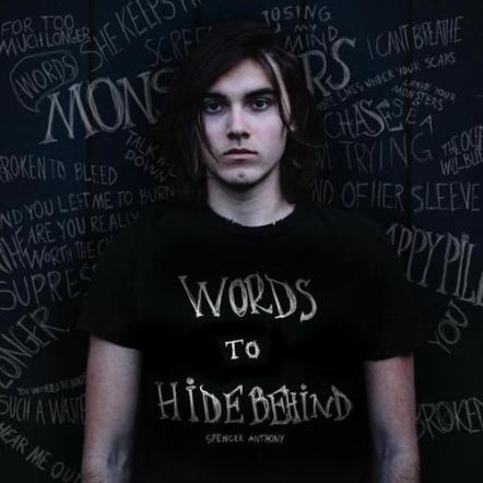 Spencer Anthony Delivers Hopeful Message In New EP "Words To Hide Behind"