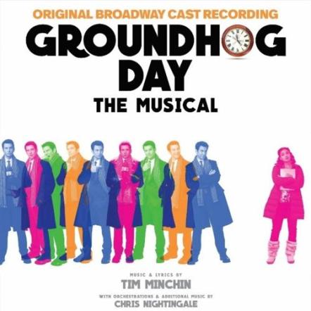 'Groundhog Day The Musical ' - Original Broadway Cast Recording, Digital Album Available Now