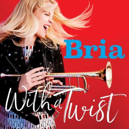 Bria Skonberg's New Album "With A Twist" Available May 19, 2017