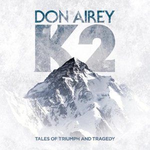 Keyboard Legend Don Airey Launches His Pre-Sale Campaign On Pledgemusic For "K2 - Tales Of Triumph And Tragedy" Limited Edition Box Set!