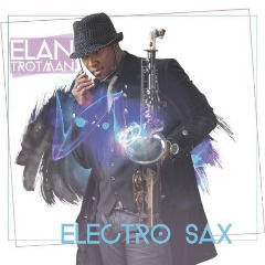 Saxophonist Elan Trotman Adds Edm Beats To His Caribbean-Jazz Fusion