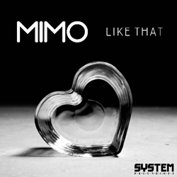 Out Now: Mimo, "Like That" (System Recordings)