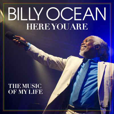 Legacy Recordings Set To Release Billy Ocean - Here You Are: The Music Of My Life On July 21, 2017
