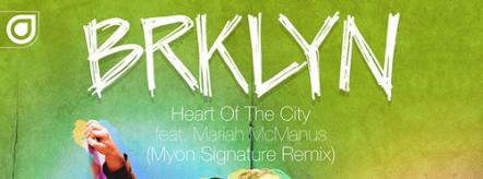 Myon Remixes Brklyn Feat. Mariah Mcmanus' "Heart Of The City"