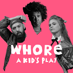 Squire Lane Theatrical Announces Collaboration With Blondie's Matt Katz-Bohen For Edinburgh Fringe Production Of 'Whore: A Kid's Play'