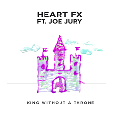 Radikal Records Set To Release Heart FX's Feel Good Track "King Without A Throne (Ft. Joe Jury)"