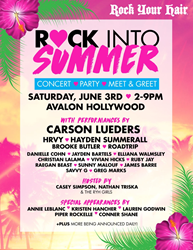 Rock Your Hair Presents "Rock Into Summer" Concert & Party Hosted By Casey Simpson, HRVY And Nathan Triska