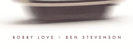 Bobby Love Explores R&B Influence On New Single "Still" Ft. Ben Stevenson