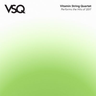 Vitamin String Quartet Turns The Hits Of 2017 Inside-Out