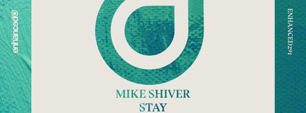 Mike Shiver's "Stay" On Enhanced Recordings