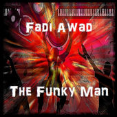 Fadi Awad's New Release "The Funky Man"!