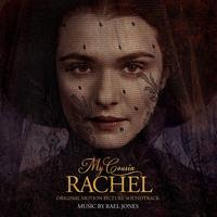 Sony Classical Releases The Original Motion Picture Soundtrack Of 'My Cousin Rachel'