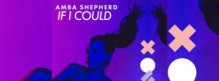Amba Shepherd Masters Chill-tronica With New Track "If I Could"