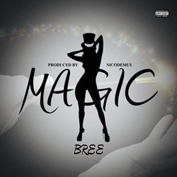 Arizona R&B Artist Bree Drops Her Latest Single "Magic"