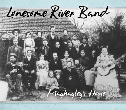 New Album Mayhayley's House By Lonesome River Band