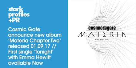 Cosmic Gate Announce New Album 'Materia Chapter.Two' Released 01.09.17; First Single 'Tonight' With Emma Hewitt Available Now