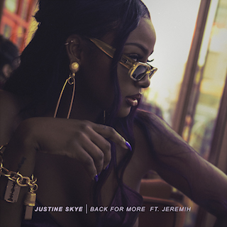 Justine Skye Releases New Single "Back For More" Featuring Jeremih
