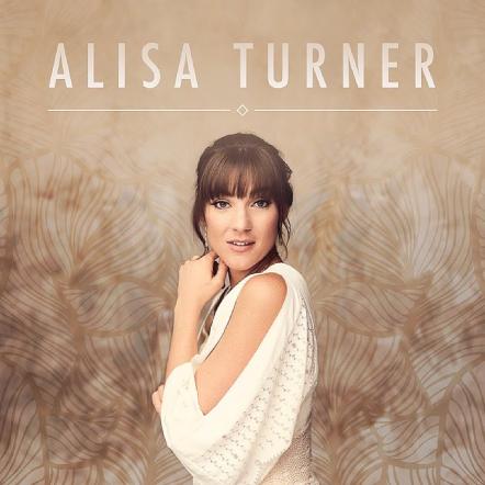 Integrity Music Announces Global Release Of Self-Titled Debut From Alisa Turner Aug. 25, Pre-Sale Begins Aug. 4