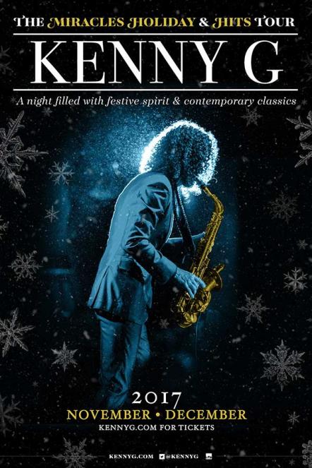 Kenny G Announces The Miracles Holiday & Hits Tour 2017