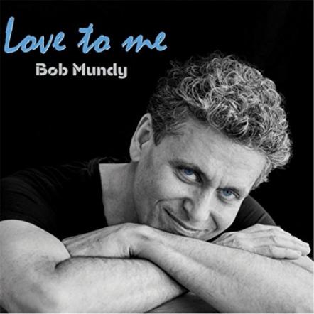 Bob Mundy Releases "Love To Me" On October 2, 1027