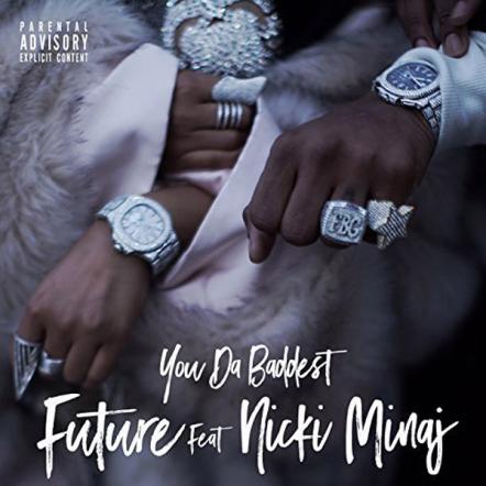 Watch Future & Nicki Minaj's "You Da Baddest" Video