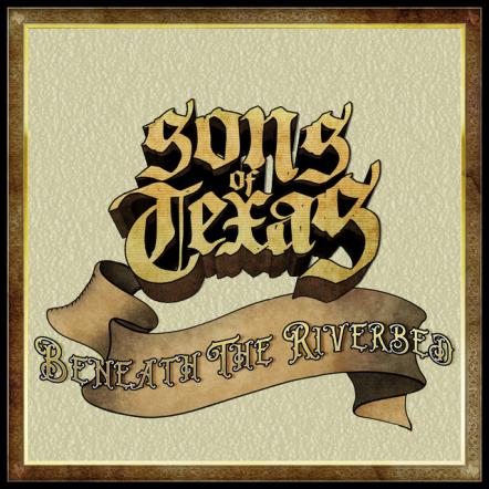 Sons Of Texas Premieres "Beneath The Riverbed" Video