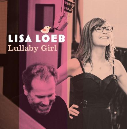 Lisa Loeb Announces New Album "Lullaby Girl" Out October 6, 2017