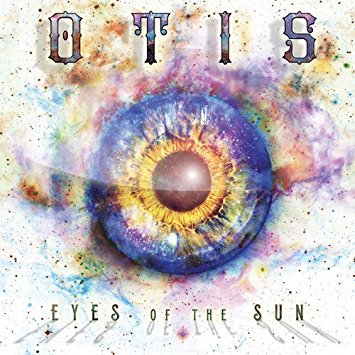 Southern Blues Rockers OTIS To Release Second Album "Eyes Of The Sun" Executive Produced By Paul Nelson