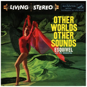 Audio Fidelity To Release The King Of Space Age Pop Esquivel's "Other Worlds Others Sounds" On 180g Vinyl LP