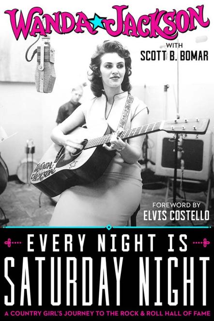 Wanda Jackson To Release Autobiography "Every Night Is Saturday Night: A Country Girl's Journey To The Rock & Roll Hall Of Fame" On November 14, 2017