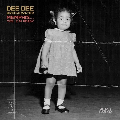 Dee Dee Bridgewater Releases New Album Memphis...Yes, I'm Ready On September 15, 2017