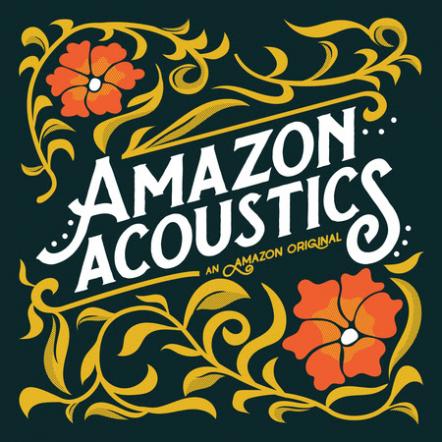 Amazon Music Adds New Original Recordings To "Amazon Acoustics" Playlist