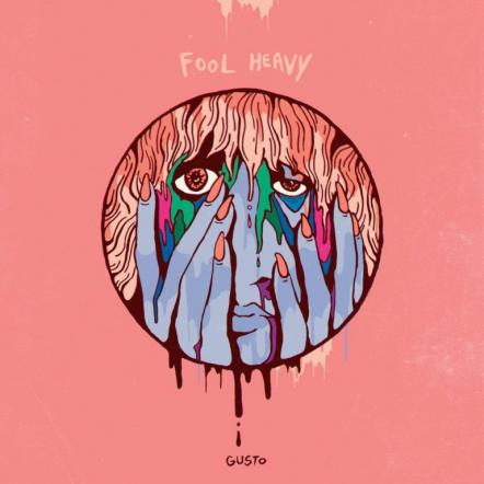 Fool Heavy - 'Gusto' Debut LP For Pre-Release Review