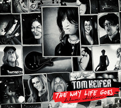 Tom Keifer Deluxe Edition Of Debut Album 'The Way Life Goes,' Set For Release October 20, 2017