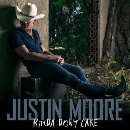 Officially, Justin Moore "Kinda Don't Care"