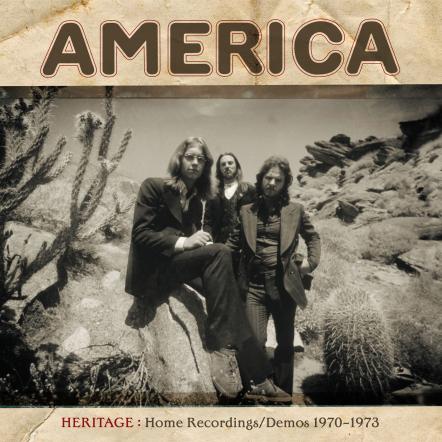 America's Heritage: Home Recordings/Demos 1970-1973 Contains Home Recordings And Unissued Songs From First Three Albums