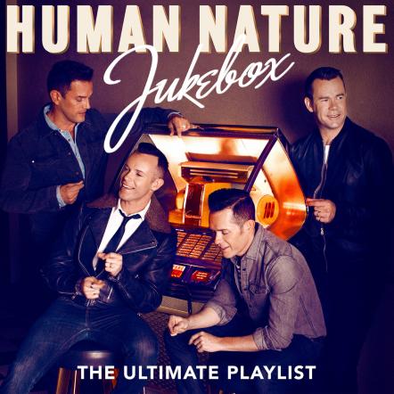 Australian Pop Vocal Group Human Nature Sign To Legacy Recordings Ahead Of The Release Of Their Hit Album 'Jukebox: The Ultimate Playlist' On  November 3, 2017