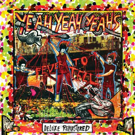 Yeah Yeah Yeahs Announce The Reissue Of The Seminal Breakthrough Album 'Fever To Tell'