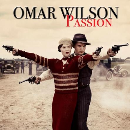 New Recording Artist Omar Wilson Releases His New Single "Passion" On September 29, 2017